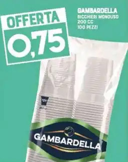 Gran Risparmio Gambardella bicchieri monouso offerta