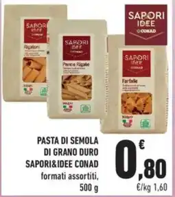 Conad City Pasta di semola di grano duro SAPORI&IDEE CONAD offerta