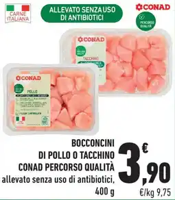 Conad City Bocconcini di pollo o tacchino CONAD PERCORSO QUALITÀ offerta