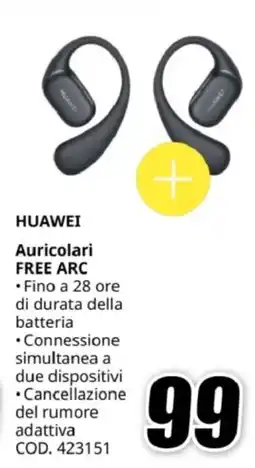 MediaWorld HUAWEI Auricolari FREE ARC offerta