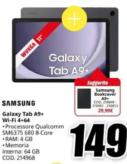 MediaWorld SAMSUNG Galaxy Tab A9+ Wi-Fi 4+64 offerta