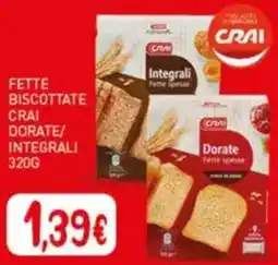 Crai Fette biscottate crai dorate integrali offerta