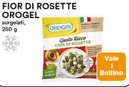 Coop Fior di rosette OROGEL offerta
