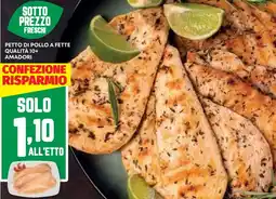 Pam Petto di pollo a fette qualità 10+ AMADORI offerta