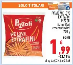 Conad PATATE WE LOVE EXTRAFINI PIZZOLI offerta