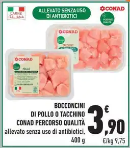 Conad BOCCONCINI DI POLLO O TACCHINO CONAD PERCORSO QUALITÀ offerta