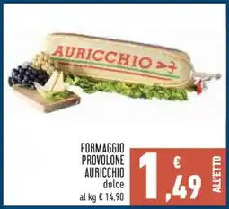Conad FORMAGGIO PROVOLONE AURICCHIO dolce offerta