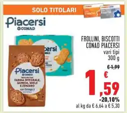 Conad Frollini, Biscotti Conad Piacersi offerta