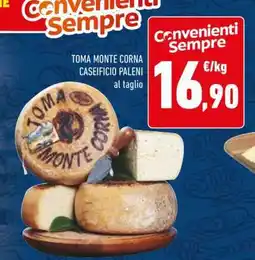 Conad TOMA MONTE CORNA CASEIFICIO PALENI offerta