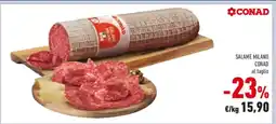 Conad SALAME MILANO CONAD al taglio offerta
