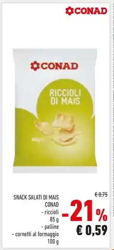 Conad SNACK SALATI DI MAIS offerta
