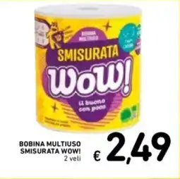 Spazio Conad Bobina multiuso smisurata WOW! offerta