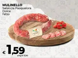 Coop Radenza MULINELLO Salsiccia Pasqualora Dolce l'etto offerta