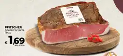 Coop Radenza PFITSCHER Speck Fortezza l'etto offerta
