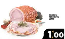 Premium Supermercati Bombieri porchetta l'etto offerta