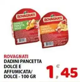 Premium Supermercati Rovagnati dadini pancetta dolce e affumicata/ dolce offerta