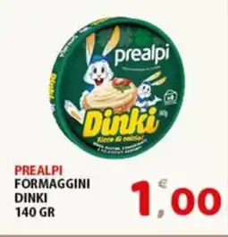 Prealpi formaggini dinki