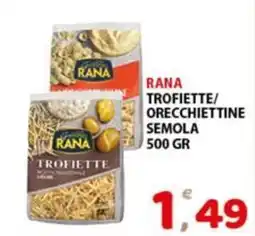 Premium Supermercati Rana trofiette/ orecchiettine semola offerta