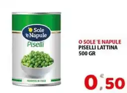 Premium Supermercati O sole 'e napule piselli lattina offerta