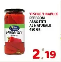 Premium Supermercati 'o sole 'e napule peperoni arrostiti al naturale offerta