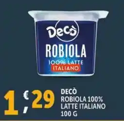 Deco Supermercati Decò robiola 100% latte italiano offerta