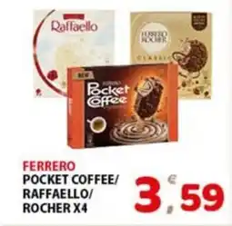 Premium Supermercati Ferrero pocket coffee/ raffaello/ rocher x4 offerta