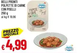 Galassia Belli pronti polpette di carne con piselli offerta