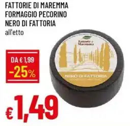 Galassia Fattorie di maremma formaggio pecorino nero di fattoria offerta