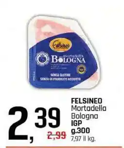 Famila FELSINEO Mortadella Bologna IGP offerta