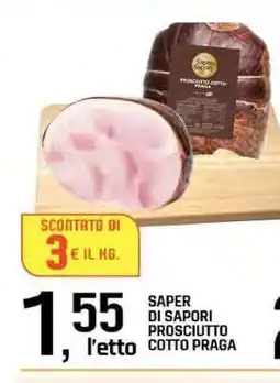 Famila SAPER DI SAPORI PROSCIUTTO COTTO PRAGA offerta