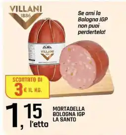 Famila Mortadella Bologna IGP La Santo offerta