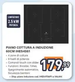 Unieuro PIANO COTTURA A INDUZIONE 60CM IHES4S61 offerta