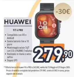 Unieuro HUAWEI FIT 4 PRO offerta