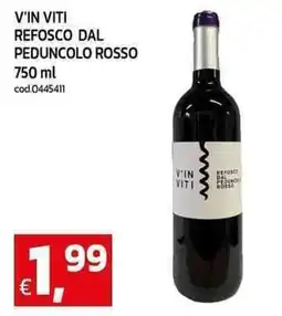 C+C Cash and Carry V'in viti refosco dal peduncolo rosso offerta