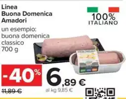 Carrefour Linea Buona Domenica Amadori offerta