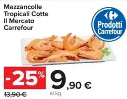 Carrefour Mazzancolle Tropicali Cotte Il Mercato Carrefour offerta