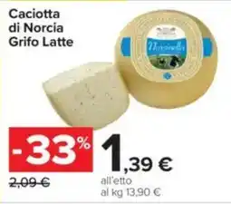 Carrefour Caciotta di Norcia Grifo Latte offerta