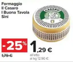 Carrefour Formaggio Il Casaro I Buona Tavola Sini offerta