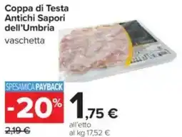 Carrefour Coppa di Testa Antichi Sapori dell'Umbria offerta