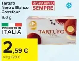 Carrefour Tartufo Nero o Bianco Carrefour offerta