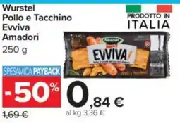 Carrefour Wurstel Pollo e Tacchino Evviva Amadori offerta