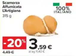 Carrefour Scamorza Affumicata L'Artigiana offerta