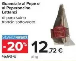 Carrefour Guanciale al Pepe o al Peperoncino Lattanzi offerta