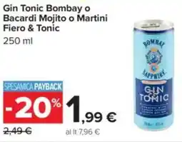 Carrefour Gin Tonic Bombay o Bacardi Mojito o Martini Fiero & Tonic offerta