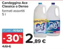 Carrefour Candeggina Ace Classica o Denso offerta