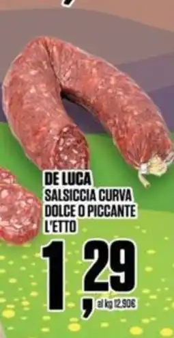 Coop De luca salsiccia curva dolce o piccante l'etto offerta