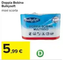 Carrefour Doppia Bobina Bulkysoft offerta