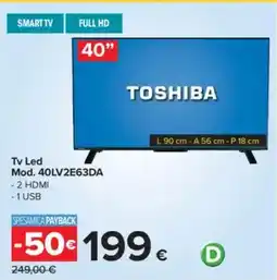 Carrefour TOSHIBA Tv Led Mod. 40LV2E63DA offerta