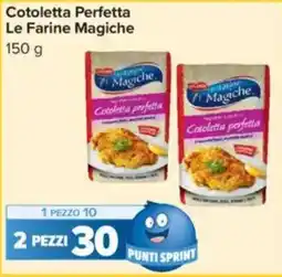 Carrefour Cotoletta Perfetta Le Farine Magiche offerta