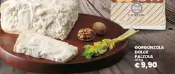 Famila Gorgonzola Dolce Palzola offerta